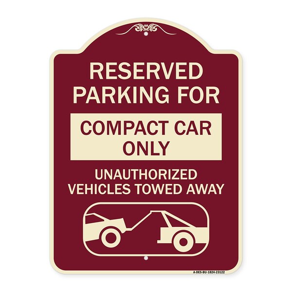 Reserved Parking for Compact Car Unauthorized Vehicles Towed Away Alum, 24" x 18", BU-1824-23122